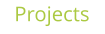 Projects